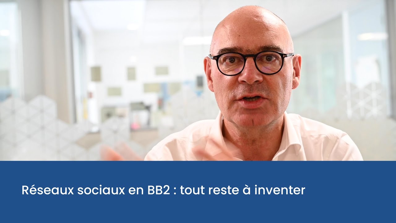 [Fr] Réseaux sociaux en B2B : tout reste à inventer
