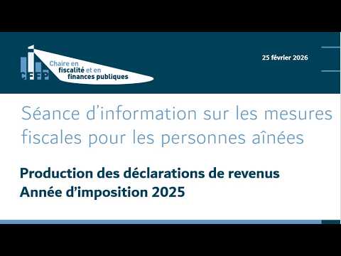 Séance d’information 2 - Impôts 2026 - Mesures fiscales personnes aînées (année d’imposition 2025)