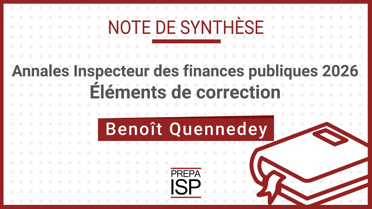 Annales Inspecteur des finances publiques 2026 - Note de synthèse