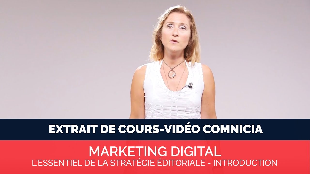 L'essentiel de la stratégie éditoriale - Cours vidéo COMNICIA