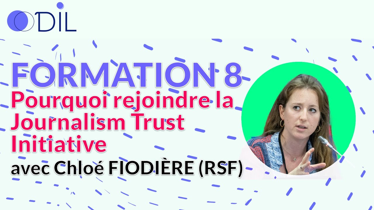 Formation ODIL 8 - Pourquoi rejoindre la Journalism Trust Initiative