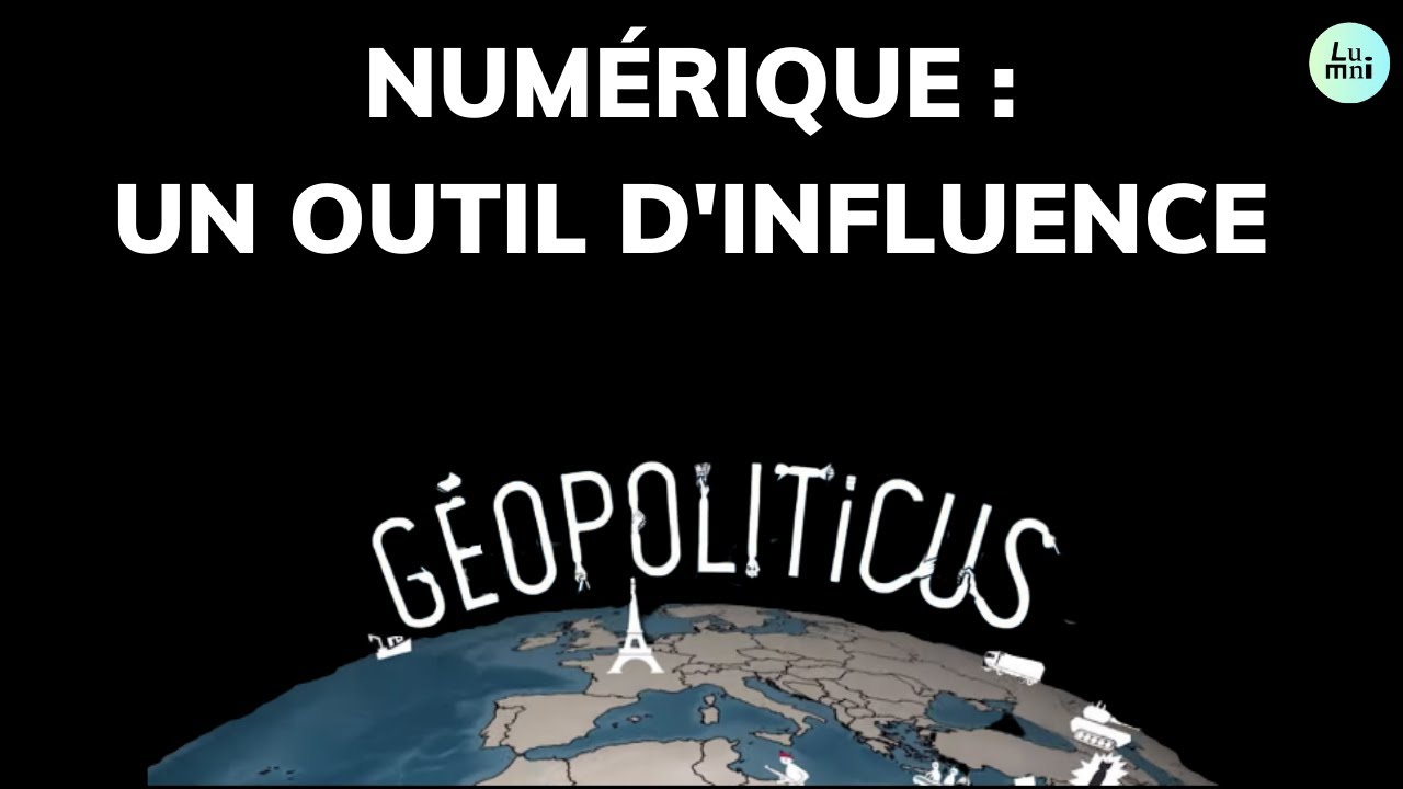 Le numérique, un outil d’influence - Géopoliticus