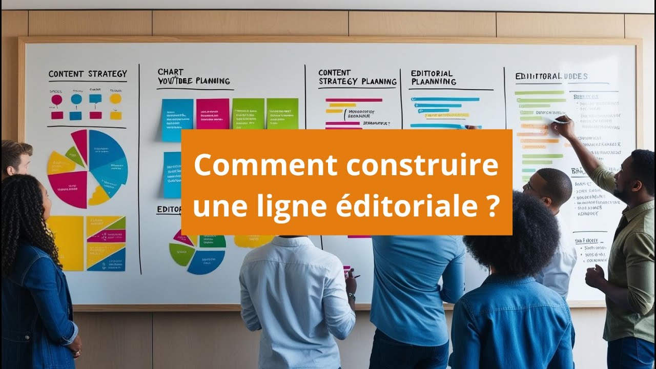 Comment construire une ligne éditoriale ?