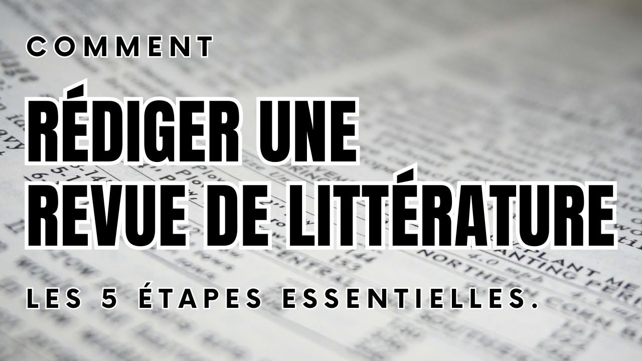 Comment rédiger une revue de littérature (State of the Art) : Les 5 étapes essentielles.