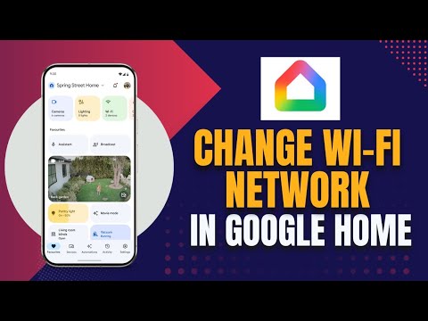 How to Change Wi-Fi Network on Google Home 2025